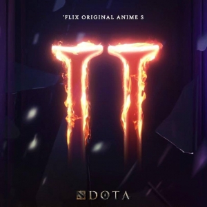 DOTA2衍生剧集《Dota：龙之血》宣布播出延期