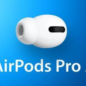 爆料：AirPods Pro2将在下半年正式发布！全新外观
