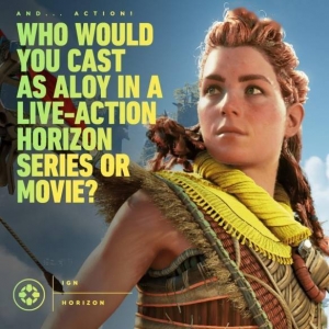 惊现小岳岳！IGN：真人版《地平线》谁演女主合适？